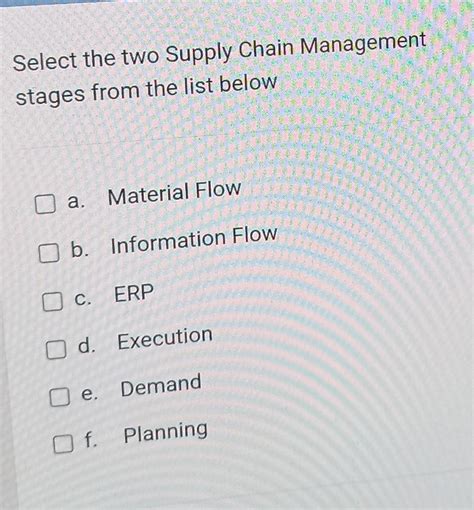 Solved Select the two Supply Chain Management stages from | Chegg.com