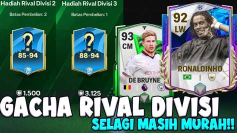 GACHA RIVAL DIVISI SEMOGA BAWA PULANG RONALDINHO DE BRUYNE BESOK ADA