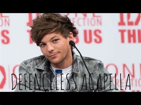 Louis Tomlinson Defenceless Acapella Youtube