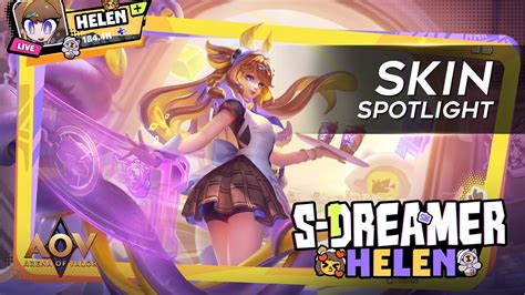 Helen S Dreamer Skin Spotlight Garena AOV Arena Of Valor YouTube