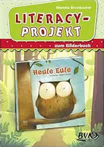 Literacy Projekt Zum Bilderbuch Heule Eule 9783965200395 Amazon