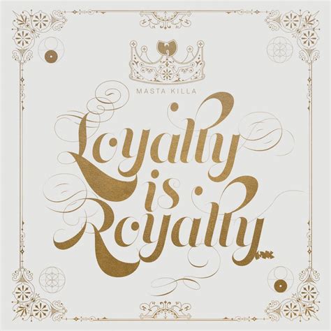 Masta Killa - Loyalty Is Royalty Lyrics and Tracklist | Genius