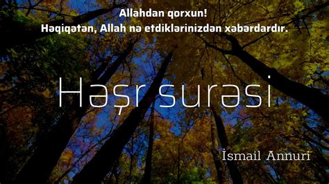 Həşr surəsi İsmail Annuri سورة الحشر Haşr Suresi