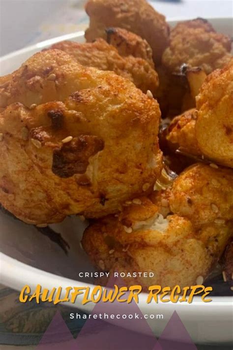 Crispy Roasted Cauliflower Treats Recipe Sharethecook