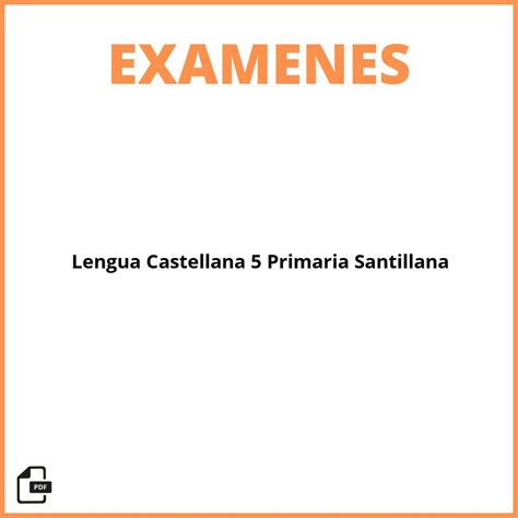 Lengua Castellana 5 Primaria Santillana Examenes 2025