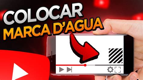 Como Colocar Marca Dagua Em V Deo No Youtube Youtube