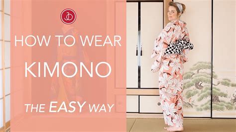 How To Wear Kimono The Easy Way Youtube