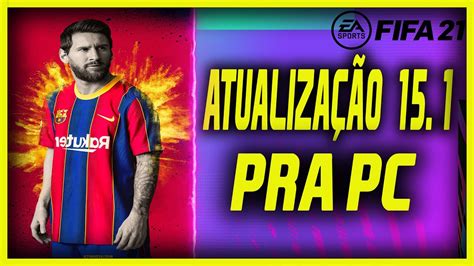 NOVA ATUALIZAÇÃO DO FIFA 21 LIBERADA PARA PC ATUALIZAÇÃO 15 1 SAIU