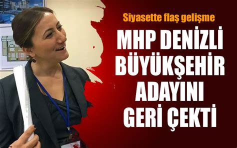 D Haber Denizli Haberleri Mhp Denizli B Y K Ehir Aday N Geri Ekti