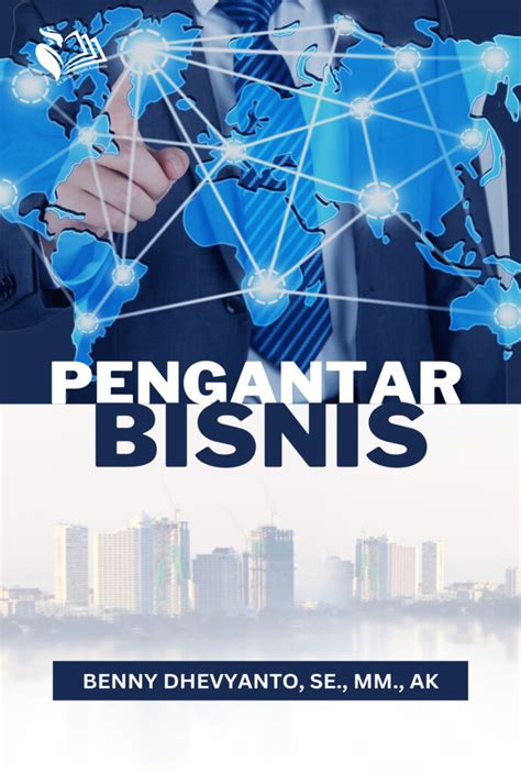 Pengantar Bisnis Edisi Lengkap CV Strata Persada Academia