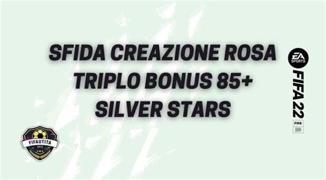 Fifa Sfida Creazione Rosa Triplo Bonus Silver Stars Fifautita