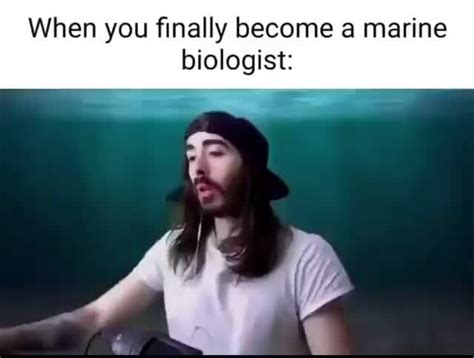 Marine Biologist Time Baby When You Finally Become A Marine