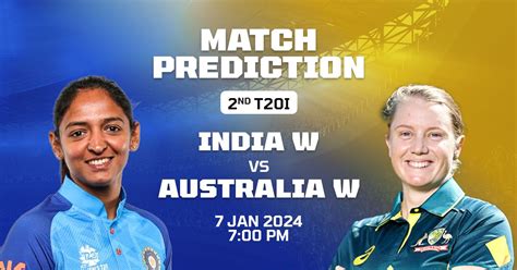 India W Vs Australia W 2nd T20 Match Prediction Betting Odds Win Possibility And More