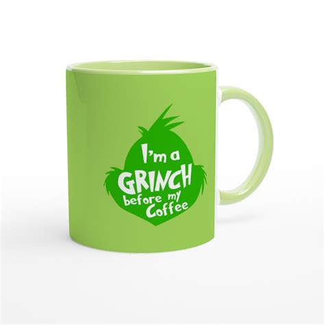 I M A Grinch Before My Coffee Mug Holiday Season Tea Cup Gift For