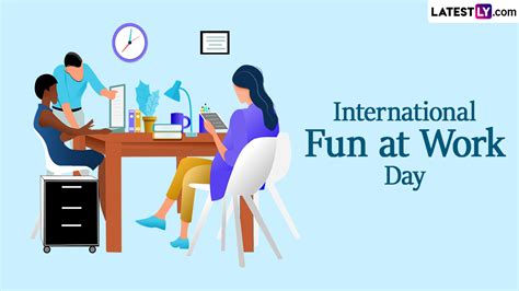 Festivals Events News When Is International Fun At Work Day 2024