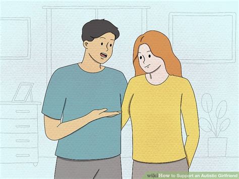 3 Ways To Support An Autistic Girlfriend Wikihow