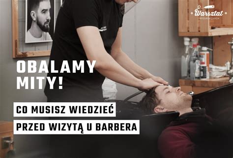 Obalamy mity Co musisz wiedzieć przed wizytą u barbera Barber