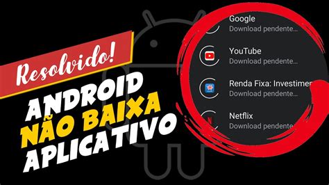 RESOLVIDO DOWNLOAD PENDENTE na GOOGLE PLAY STORE Não baixa APP YouTube