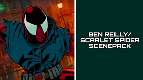 Ben Reilly Scarlet Spider Clips For Edits Atsv Scenepack Hd Youtube