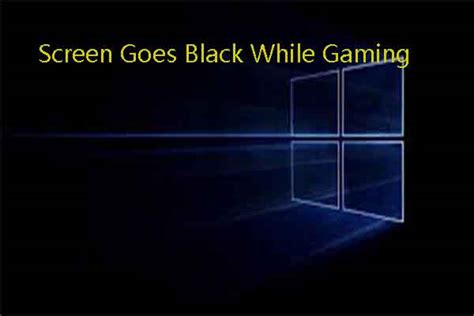 What If Screen Goes Black While Gaming Top 5 Fixes To Solve It