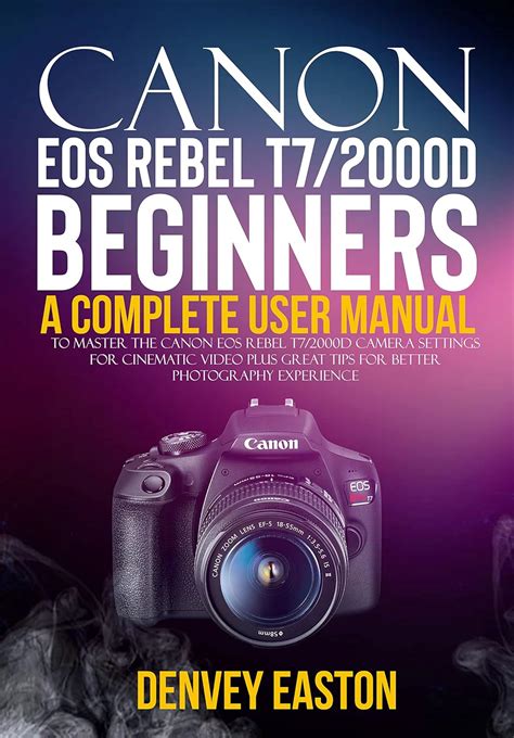 Canon Eos Rebel T D Beginners User Guide A Complete User Manual