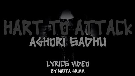 Hart To Attack Aghori Sadhu Lyrics Video Youtube