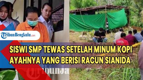 Siswi Smp Tewas Setelah Minum Kopi Ayahnya Yang Berisi Racun Sianida