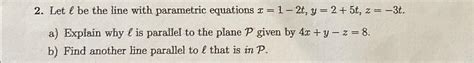 Solved Let L Be The Line With Parametric Equations Chegg