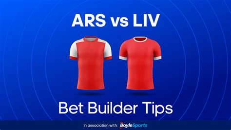 Arsenal Vs Liverpool Bet Builder Tips 50 1