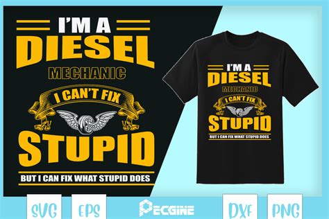 Im A Diesel Mechanic I Cant Fix Stupid Graphic By Pecgine · Creative