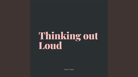 Thinking Out Loud Quotes