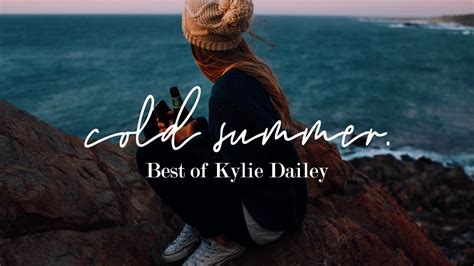 Cold Summer Chill Folkindie Pop Songs Best Of Kylie Dailey Youtube