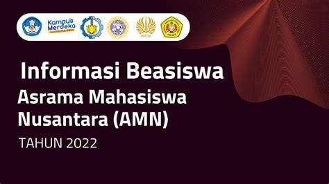 Beasiswa Asrama Mahasiswa Nusantara Amn 2022