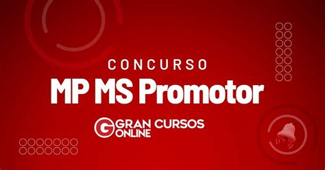 Concurso MP MS Promotor SAIU Edital Inicial De R 27 3 Mil