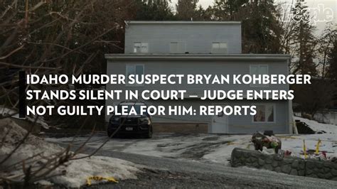 Idaho Murder Suspect Bryan Kohberger Stands Silent In Court — Judge