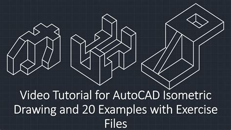 Video Tutorial for AutoCAD Isometric Drawing and 20 Examples with ...