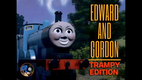 Edward And Gordon Deluxe And Trampy Remake Edition Trainz 19