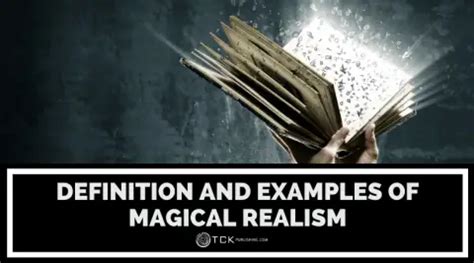 What Is Magical Realism? Definition and Examples - TCK Publishing