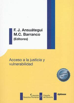 ACCESO A LA JUSTICIA Y VULNERABILIDAD 1 ª ED 2023 ANSUÁTEGUI ROIG