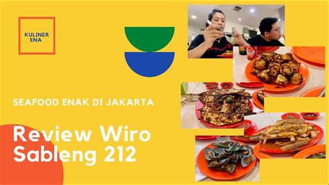 Seafood Enak Di Jakarta Review Seafood Wiro Sableng Kelapa Gading