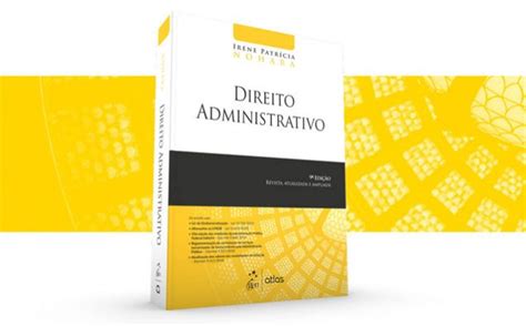 Irene Nohara Atualiza O Livro Direito Administrativo Sugest Es Dos