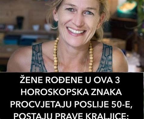 Ene Ro Ene U Ova Horoskopska Znaka Procvjetaju Poslije E Postaju