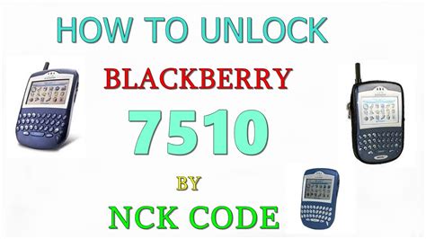 How To Unlock Blackberry 7510 By Unlock Code Youtube