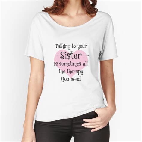 Talking To Your Sister Is Sometimes All The Therapy You Need Shirt