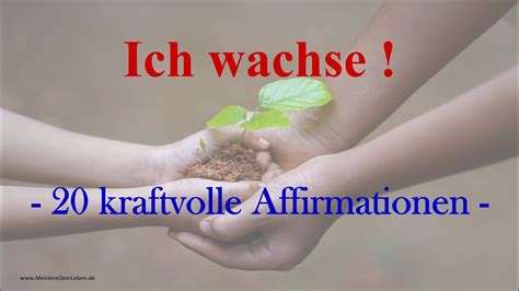 Wachse mit mir 20 Kraftvolle Affirmationen für Deine persönliche