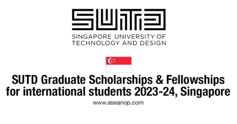 SUTD Graduate Scholarships and Fellowships for international students 2023-24, Singapore - ASEAN ...