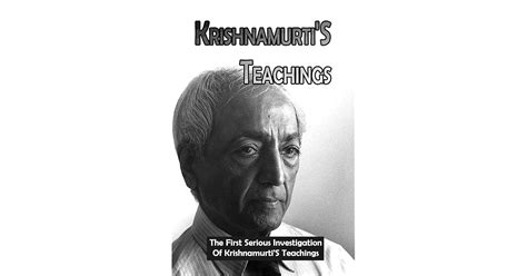 Krishnamurti'S Teachings: The First Serious Investigation Of ...