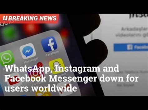 Breaking News WhatsApp Instagram And Facebook Messenger Down For Users