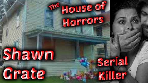 House Of Horrors Ashland Ohio Serial Killer Shawn Grate Youtube