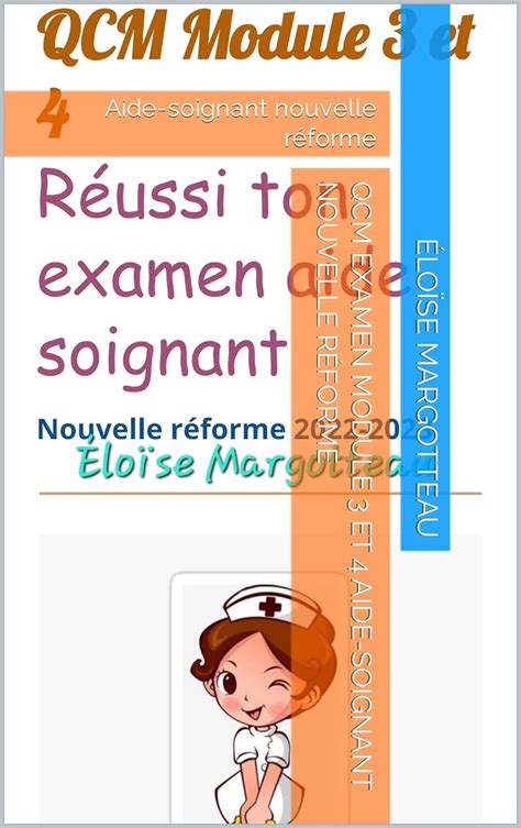 Qcm EXAMEN module 3 et 4 aide soignant nouvelle réforme Aide soignant